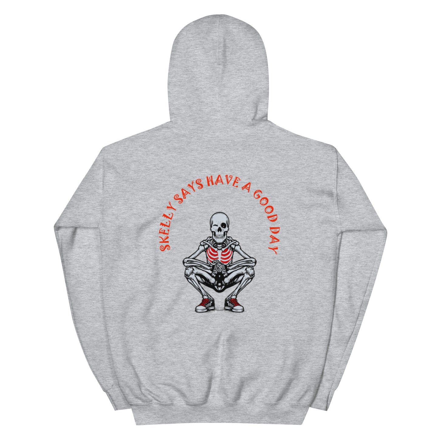 "Have a good day" Unisex Skeleton Hoodie