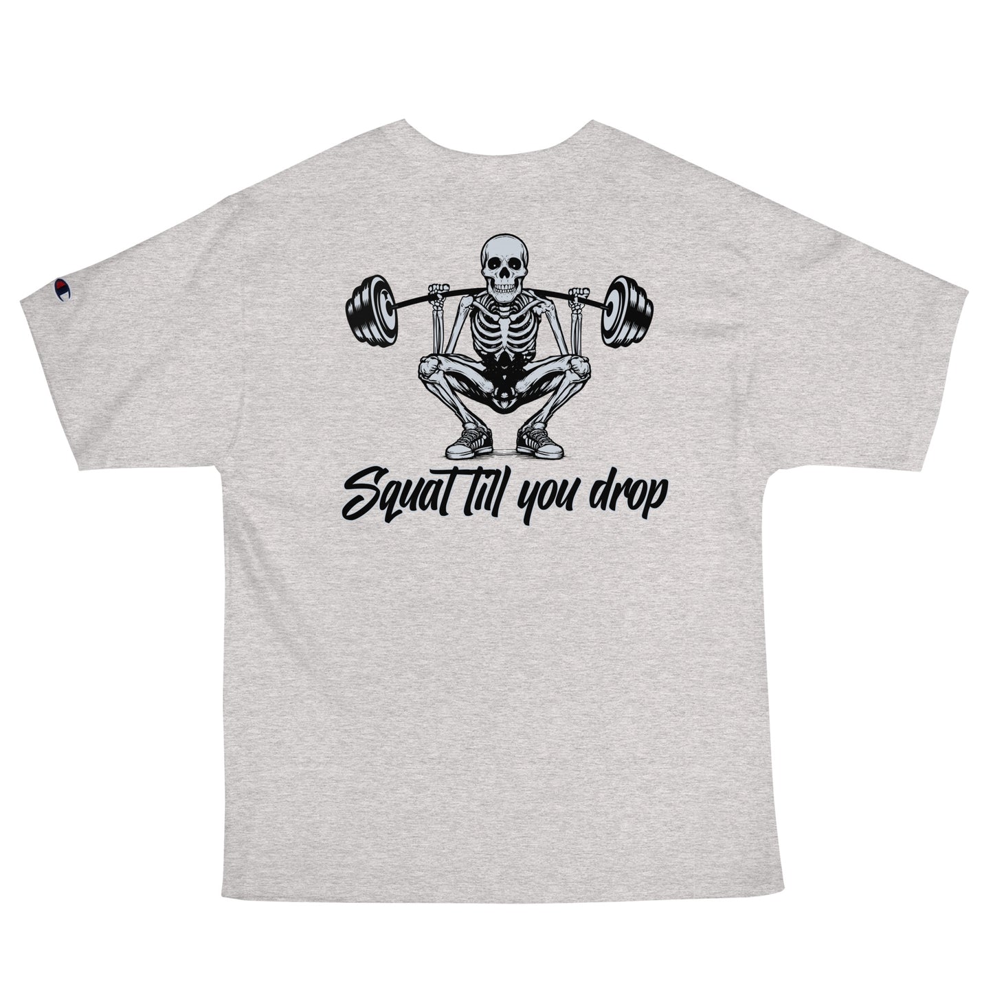 "Squat till you drop" Men's Champion T-Shirt