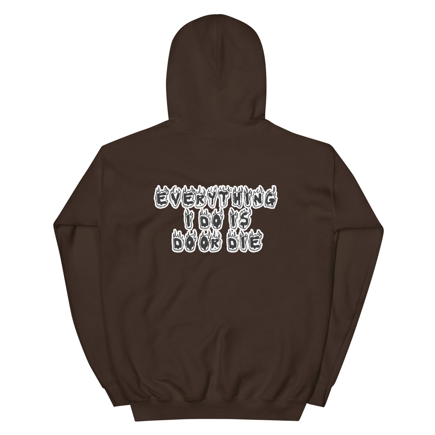 Do Or Die Unisex Hoodie