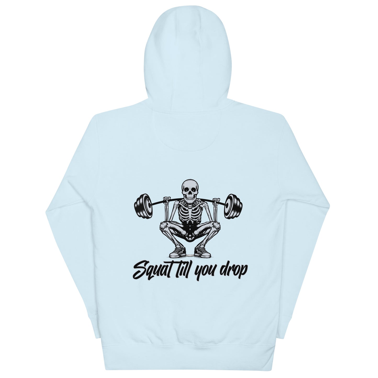 "Squat Till You Drop" Unisex Hoodie