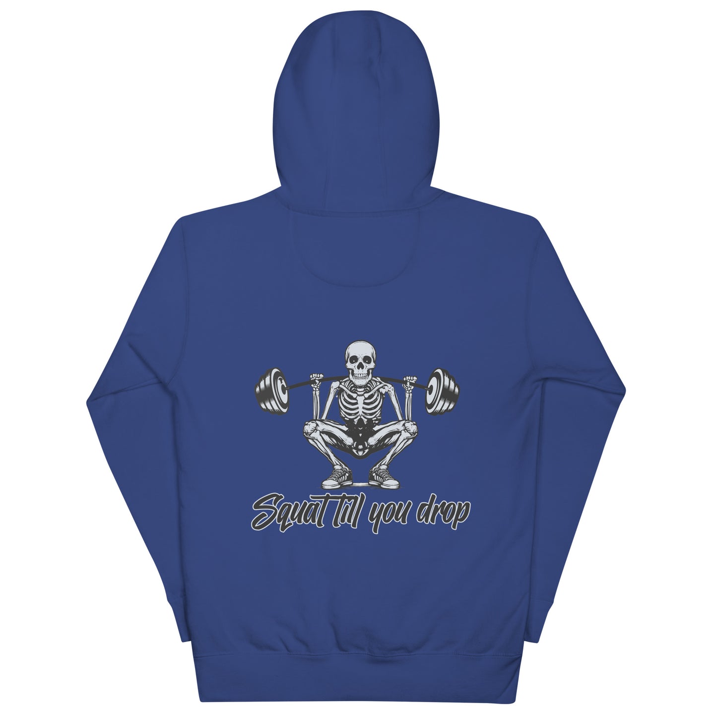 "Squat Till You Drop" Unisex Hoodie