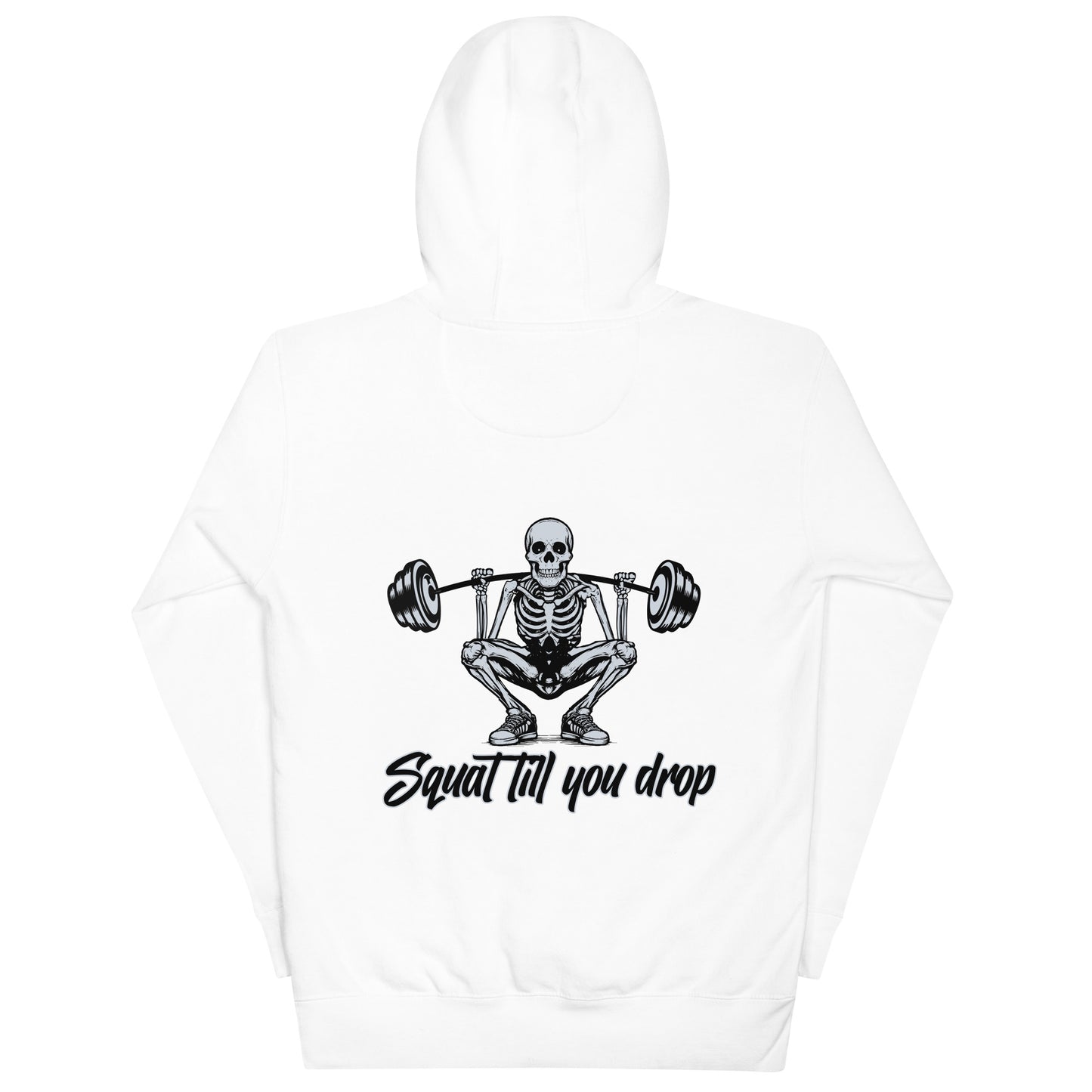 "Squat Till You Drop" Unisex Hoodie