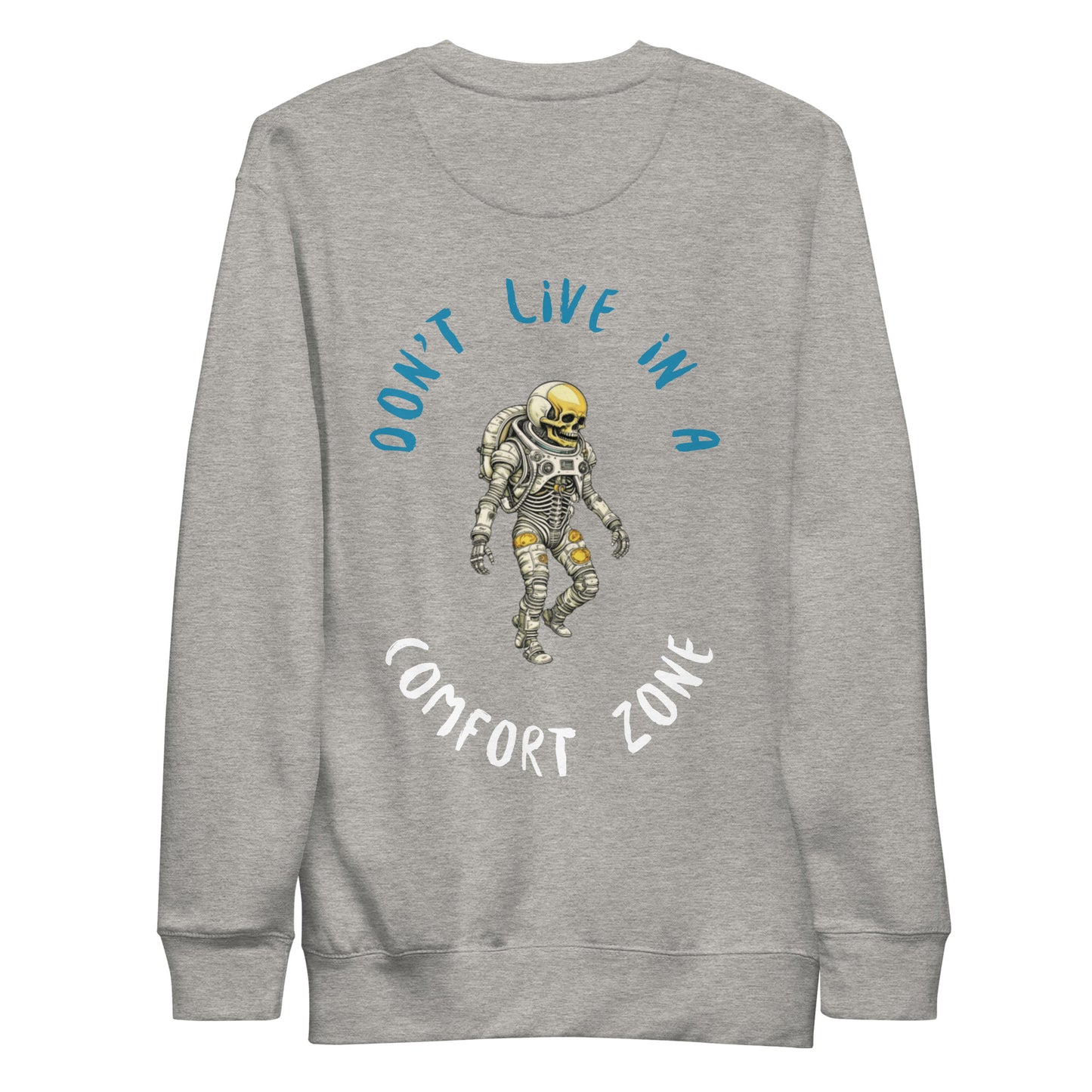 Stylish "Comfort Zone" Astro Skeleton Unisex Premium Sweatshirt